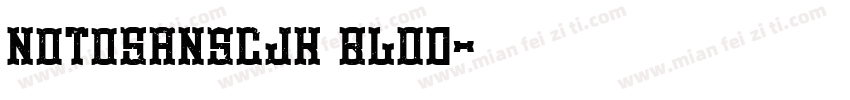 NotoSansCJK BLOD字体转换